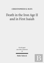 Death In The Iron Age Ii And In First Isaiah