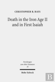Death In The Iron Age Ii And In First Isaiah