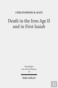 Bertrand.pt - Death In The Iron Age Ii And In First Isaiah
