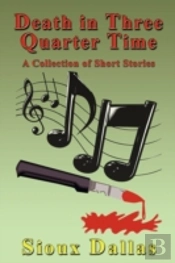 Death In Three Quarter Time: A Collectio