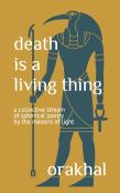 Death Is A Living Thing