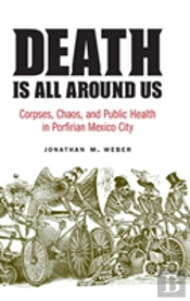Death Is All Around Us