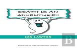Death Is An Adventure!!