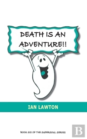 Death Is An Adventure!!