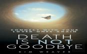 Death Is Not Goodbye