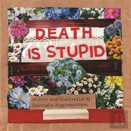 Death Is Stupid