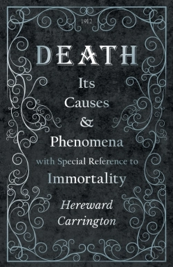 Bertrand.pt - Death: Its Causes And Phenomena With Special Reference To Immortality