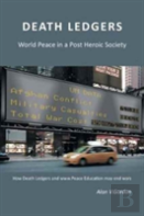 Death Ledgers . . . World Peace In A Post-Heroic Society