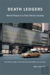 Death Ledgers . . . World Peace In A Post-Heroic Society