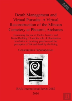 Bertrand.pt - Death Management And Virtual Pursuits: A Virtual Reconstruction Of The Minoan Cemetery At Phourni Archaneshumans: Evolution And Environment