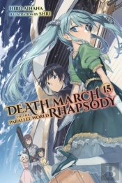 Death March To The Parallel World Rhapsody, Vol. 15 (Light Novel)