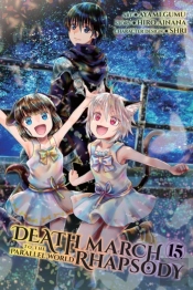 Death March To The Parallel World Rhapsody, Vol. 15  (Manga)