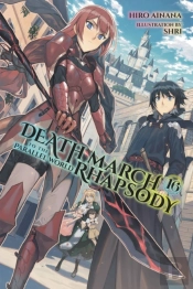 Death March To The Parallel World Rhapsody, Vol. 16 (Light Novel)
