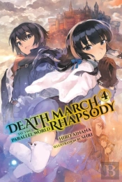 Death March To The Parallel World Rhapsody, Vol. 4 (Novel)