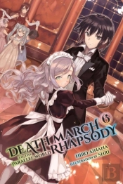 Death March To The Parallel World Rhapsody, Vol. 6 (Novel)