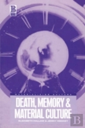 Death, Memory And Material Culture