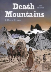 Death Mountains T.1 ; Mary Graves