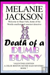 Death Of A Dumb Bunny: A Chloe Boston My