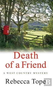 Death Of A Friend : The Gripping Rural Whodunnit