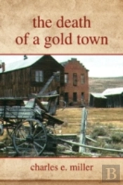 Death Of A Gold Town
