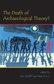 Death Of Archaeological Theory?