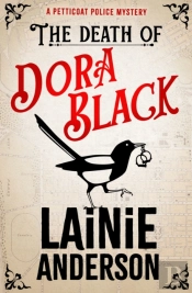 Death Of Dora Black: A Petticoat Police Mystery