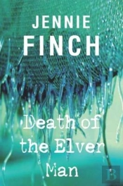 Death Of The Elver Man