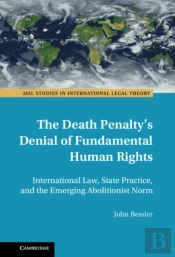 Death Penalty'S Denial Of Fundamental Human Rights