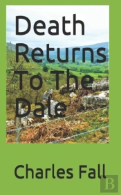 Death Returns To The Dale