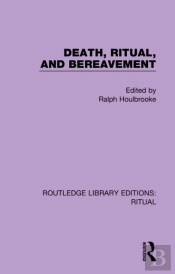 Death, Ritual, And Bereavement