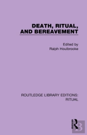Death, Ritual, And Bereavement