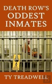 Death Row'S Oddest Inmates