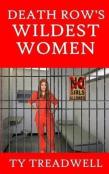 Death Row'S Wildest Women