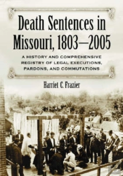 Bertrand.pt - Death Sentences In Missouri, 1803-2005