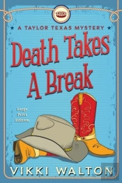 Death Takes A Break  Large Print : A Tay
