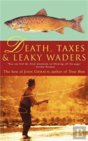 Death, Taxes, And Leaky Waders