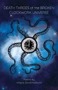 Death Throes Of The Broken Clockwork Universe