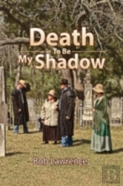 Death To Be My Shadow
