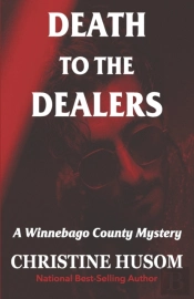 Death To The Dealers: A Winnebago County