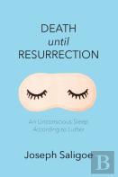 Death Until Resurrection
