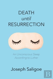 Death Until Resurrection