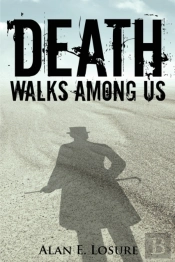 Death Walks Among Us