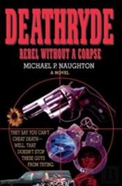 Deathryde: Rebel Without A Corpse
