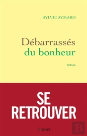 Debarrasses Du Bonheur