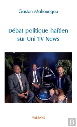 Bertrand.pt - Débat Politique Haïtien Sur Uni Tv News