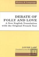 Debate Of Folly And Love