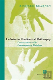 Debates In Continental Philosophy