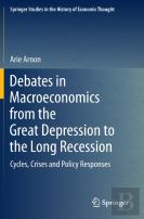 Debates In Macroeconomics From The Great Depression To The Long Recession