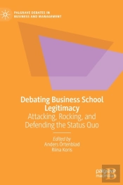 Debating Business School Legitimacy