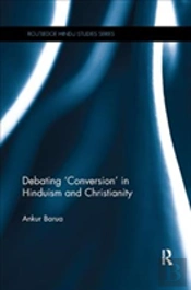 Debating 'Conversion' In Hinduism And Christianity